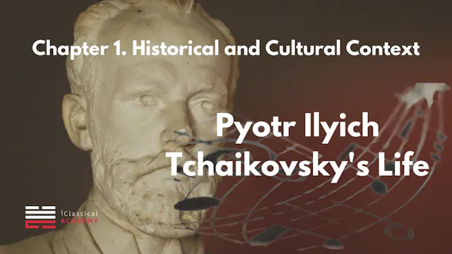 Tchaikovsky, The Man Behind the Music