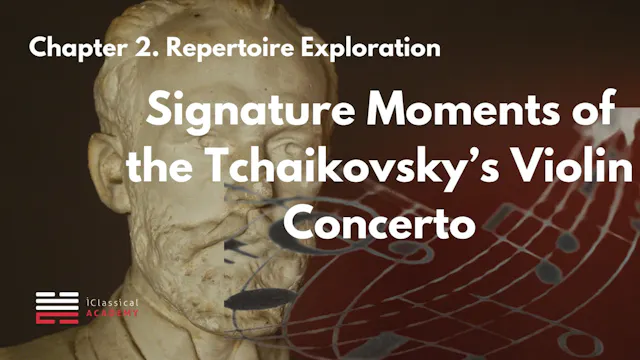 Tchaikovsky's Violin Concerto Signature Moments