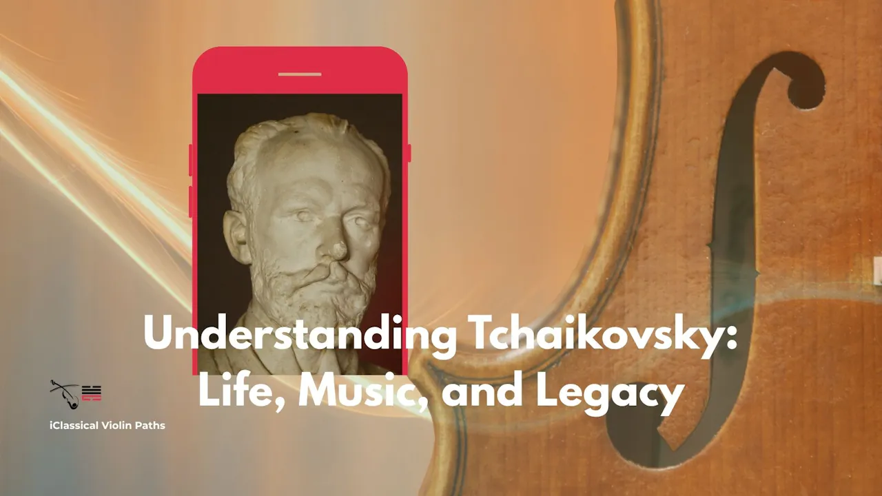 Understanding Tchaikovsky: Life, Music, and Legacy