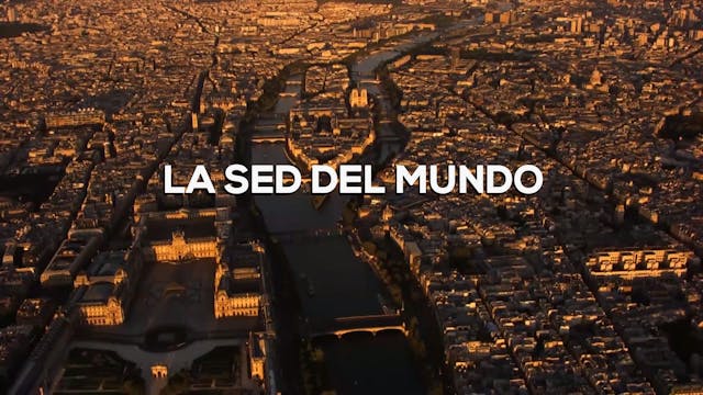 La Sed Del Mundo