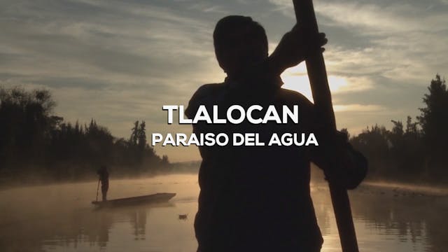 Tlalocan: Paraíso del agua