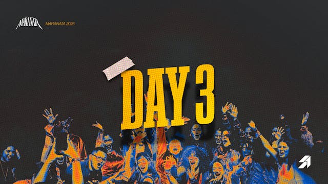 Day 3  - English - MARANATA 2025 - 06/27/2025, 17:30:38