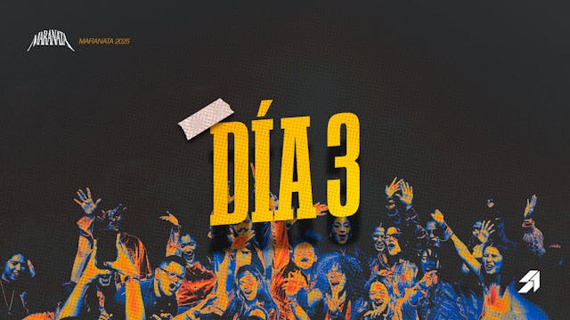Día 3 - Español - MARANATA 2025 - 06/27/2025, 17:30:36