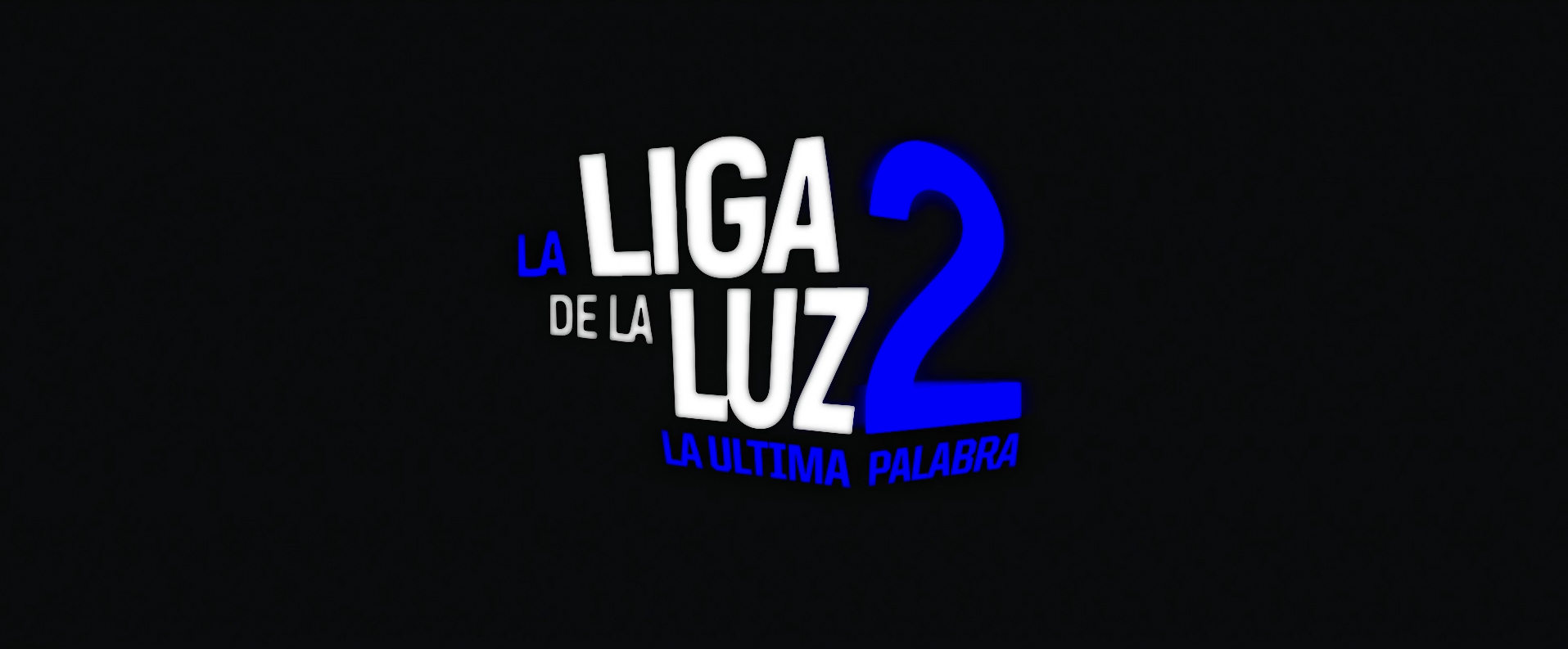 Película: La Liga de la Luz 2