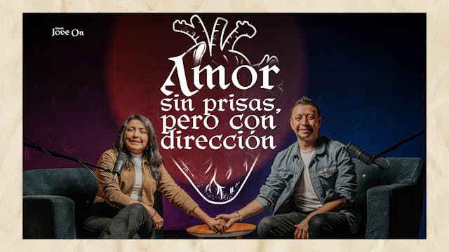 Episodio 2: Amor sin prisas, pero con...