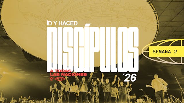SEMANA 2 - Id y haced Discipulos