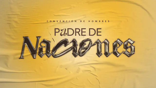 Padre de Naciones - convencion de hombres