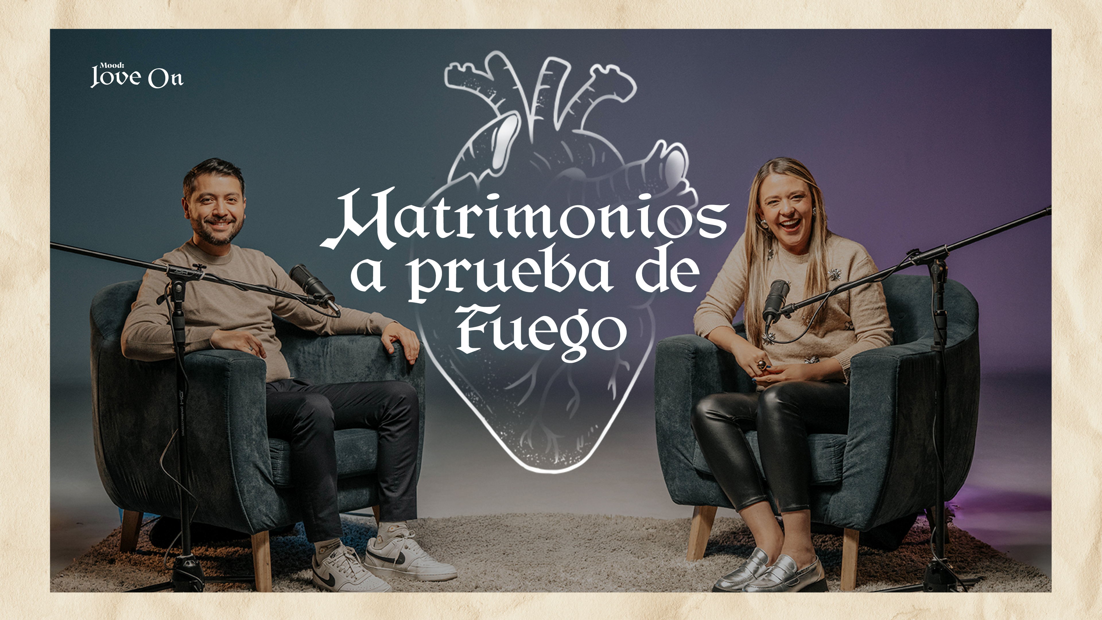 Episodio 4: Matrimonios a prueba de fuego -  Diego y Lala Gomez