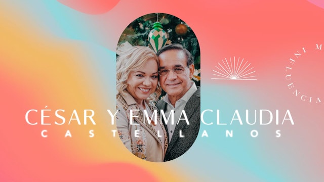 Woman of influence - Pastors Cesar and Emma Claudia Castellanos