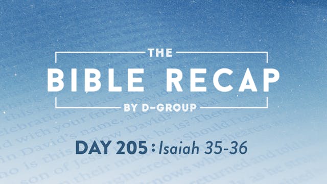 Day 205 (Isaiah 35-36)