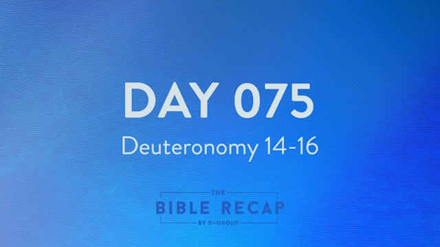 Day 075 (Deuteronomy 14-16)