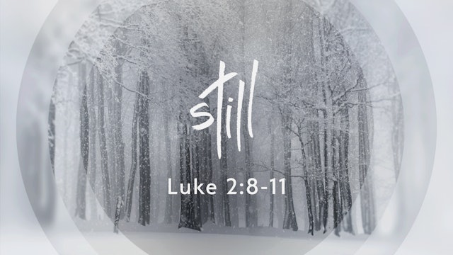 Still - Luke 2:8-11