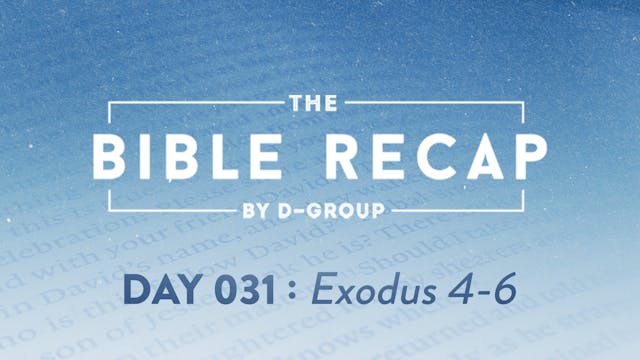 Day 031 (Exodus 4-6)