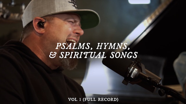 Psalms, Hymns, and Spiritual Songs - Full Play