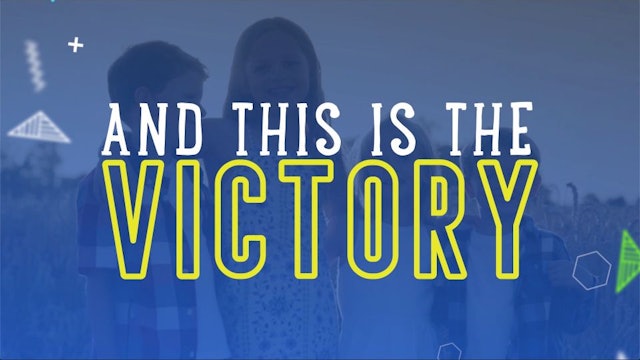 The Victory (1 John 5:4-5 ESV)