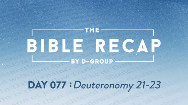 Day 077 (Deuteronomy 21-23)