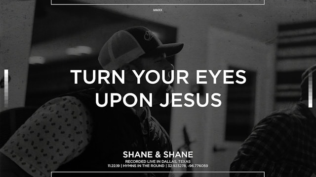 Turn Your Eyes Upon Jesus [Acoustic]