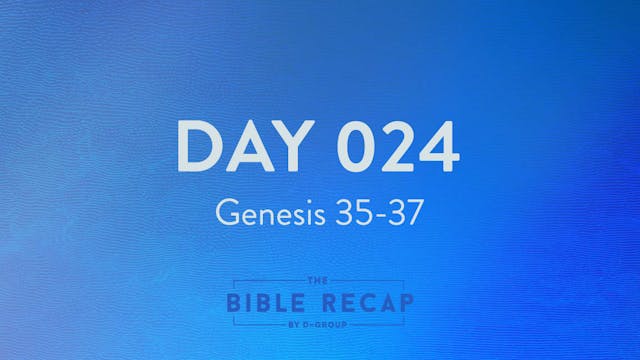 Day 024 (Genesis 35-37)