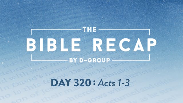 Day 320 (Acts 1-3)