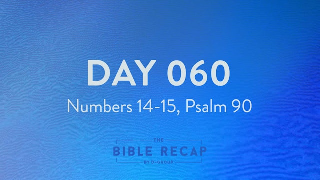 Day 060 (Numbers 14-15, Psalm 90)