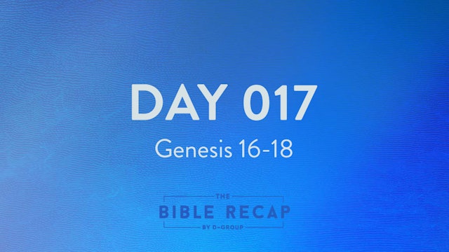 Day 017 (Genesis 16-18)