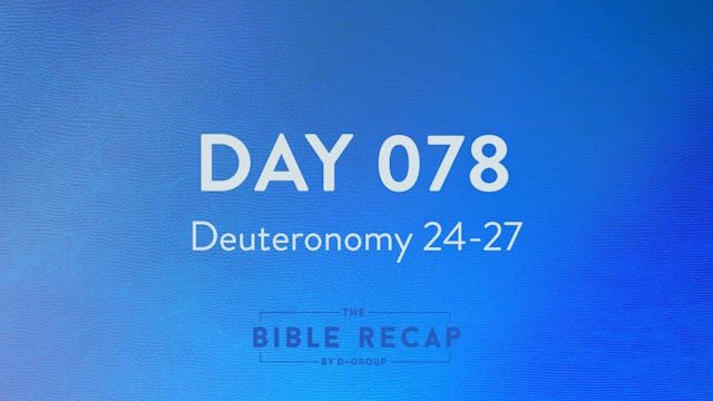 Day 078 (Deuteronomy 24-27)