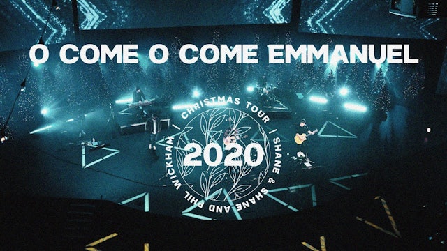 O Come O Come Emmanuel - 2020 Christmas Tour