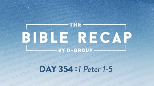Day 354 (1 Peter 1-5)