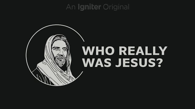 Who Really Was Jesus?