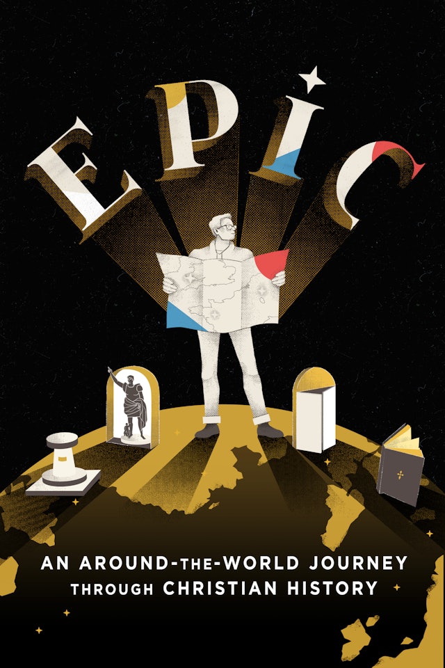 EPIC: An Around-the-World Journey through Christian History
