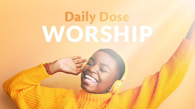Daily Dose Worship