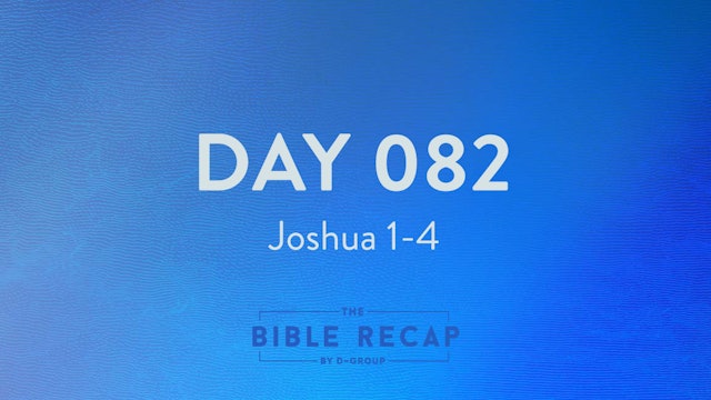 Day 082 (Joshua 1-4)