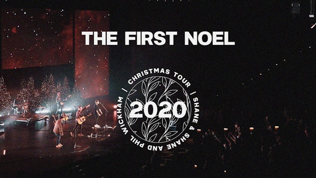 The First Noel - 2020 Christmas Tour