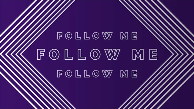 Follow Me (Matthew 16:24-25 ESV)