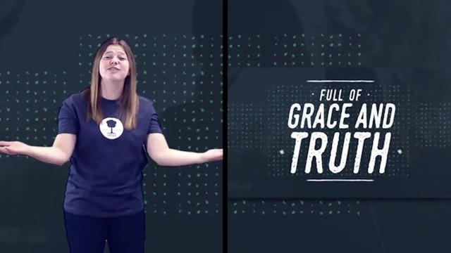 Grace And Truth (John 1:14) with Hand Motion
