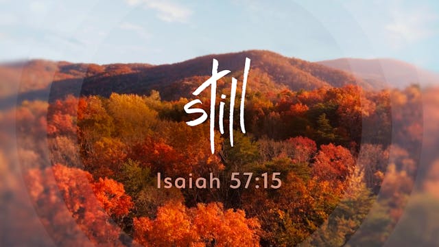 Still - Isaiah 57:15