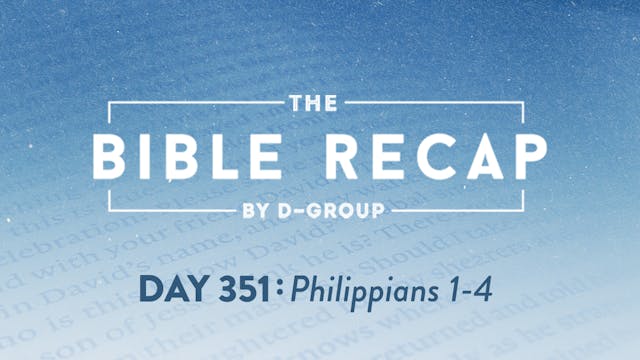 Day 351 (Philippians 1-4)