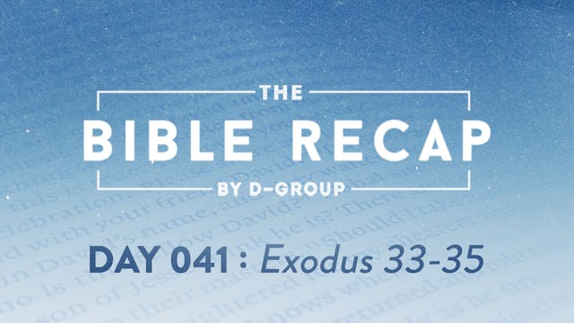 Day 041 (Exodus 33-35)
