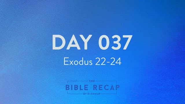 Day 037 (Exodus 22-24)