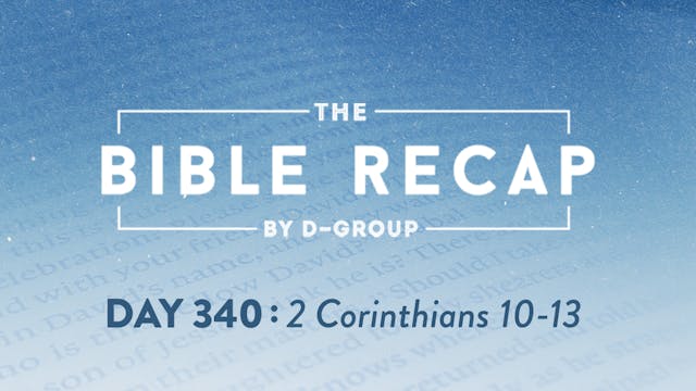 Day 340 (2 Corinthians 10-13)