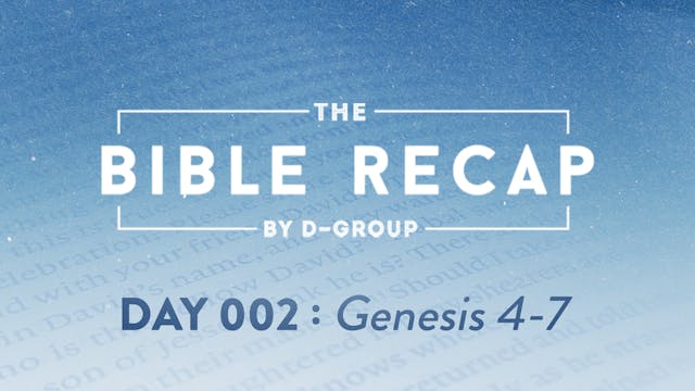 Day 002 (Genesis 4-7)
