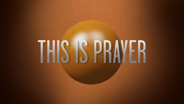 This Is Prayer
