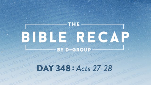 Day 348 (Acts 27-28)