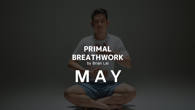 Primary Breathwork : May