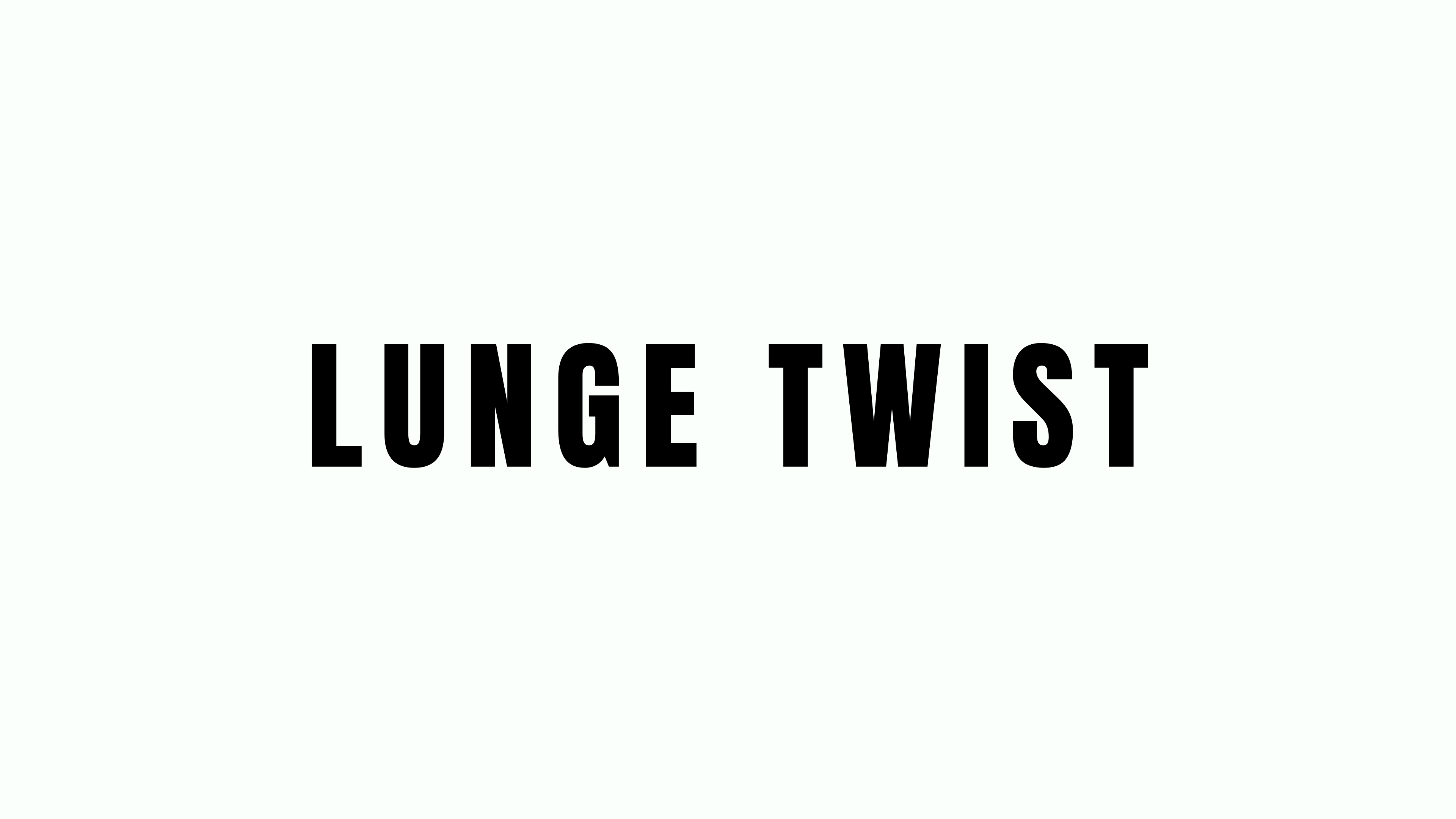 Lunge Twist Breakdown