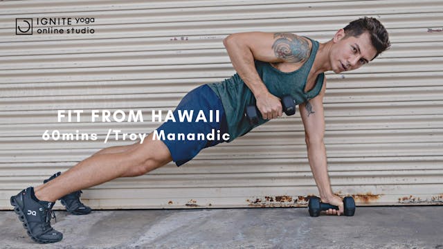 IGNITE FIT from Hawaii by Troy Manandic