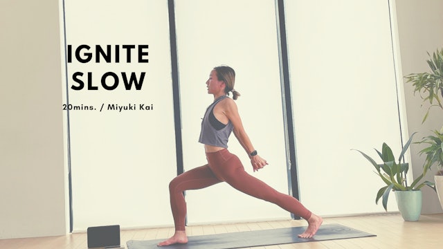 IGNITE SLOW by Miyuki Kai - 20mins.