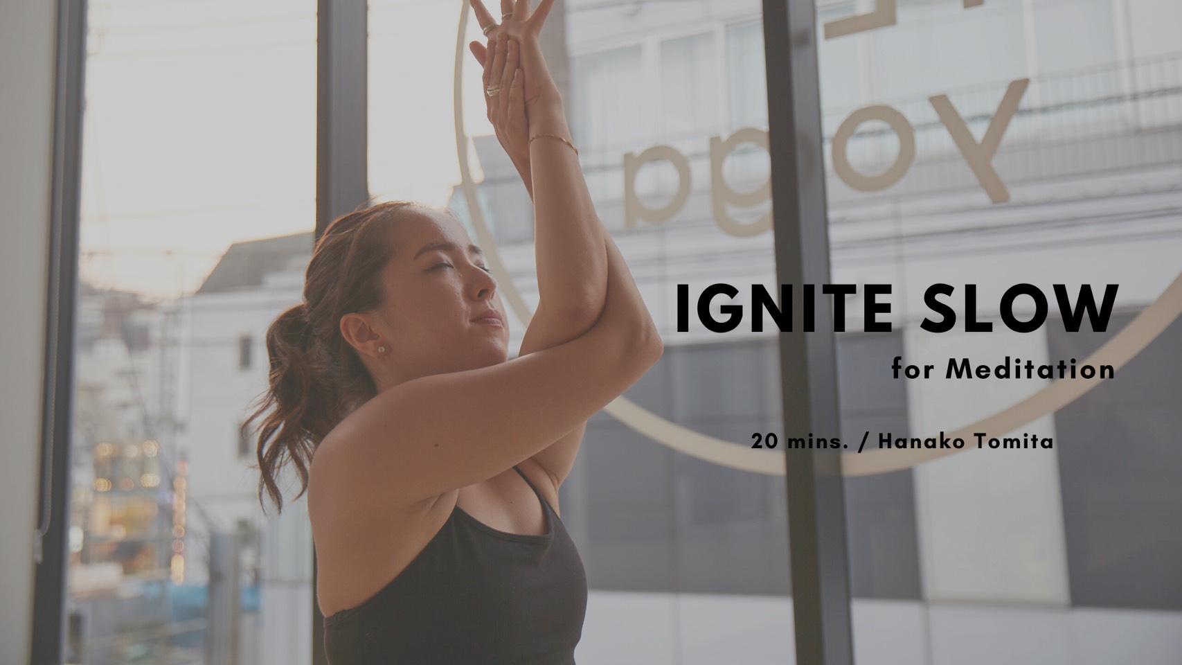 IGNITE SLOW for Meditation by Hanako Tomita