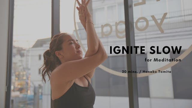 IGNITE SLOW for Meditation by Hanako ...