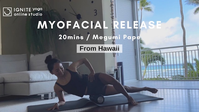 Yoga from Hawaii Myofacial Release by Megumi